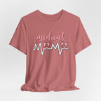 “Medical Mama” Women’s Tee