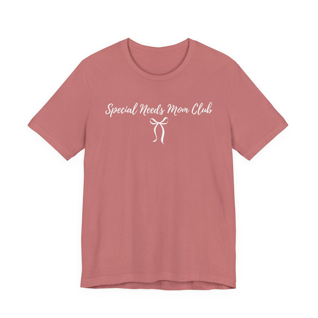 “Special Needs Mom Club” Women’s Tee