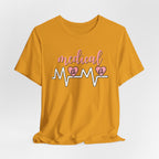 “Medical Mama” Women’s Tee