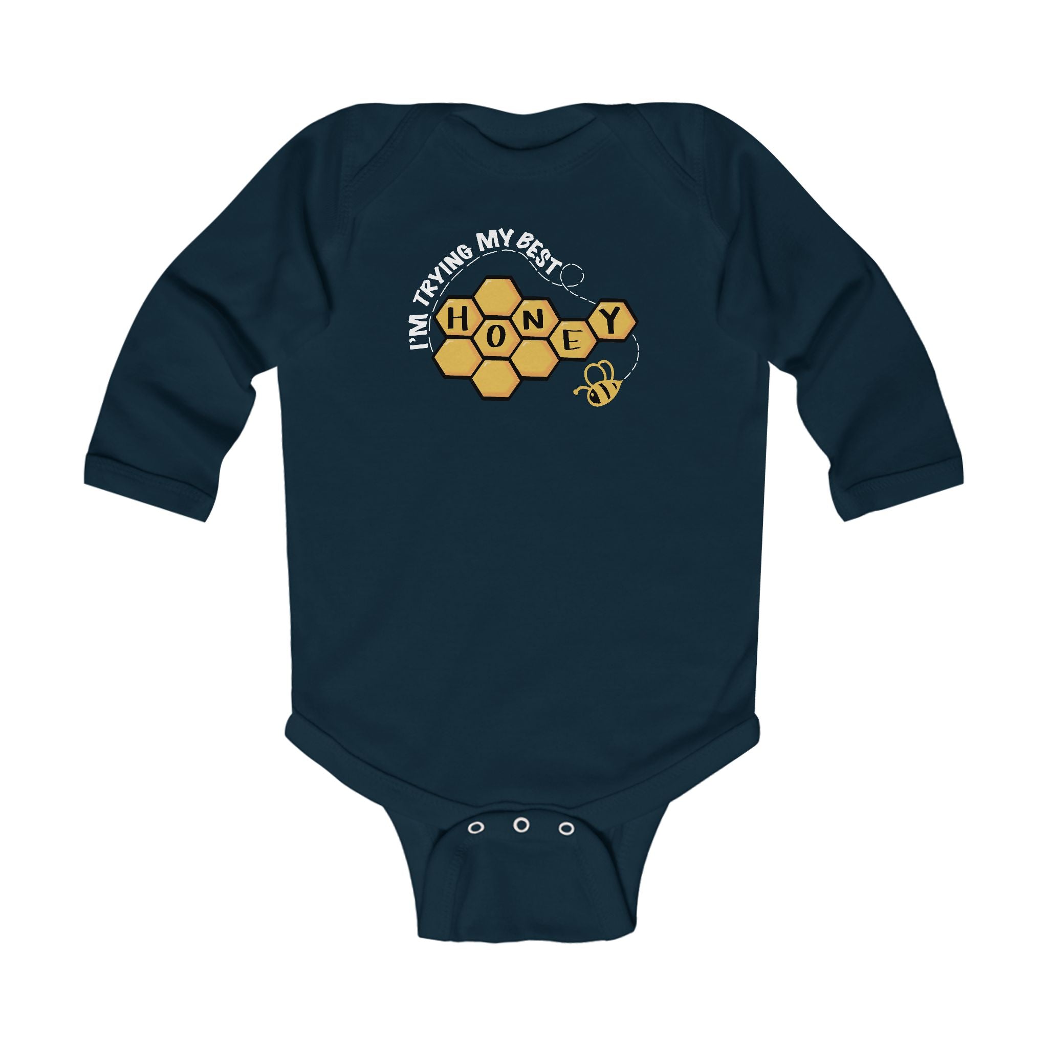 “I’m Trying My Best Honey” Infant Long Sleeve Onesie