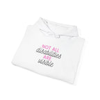 “Not All Disabilities Are Visible” Women’s Hoodie
