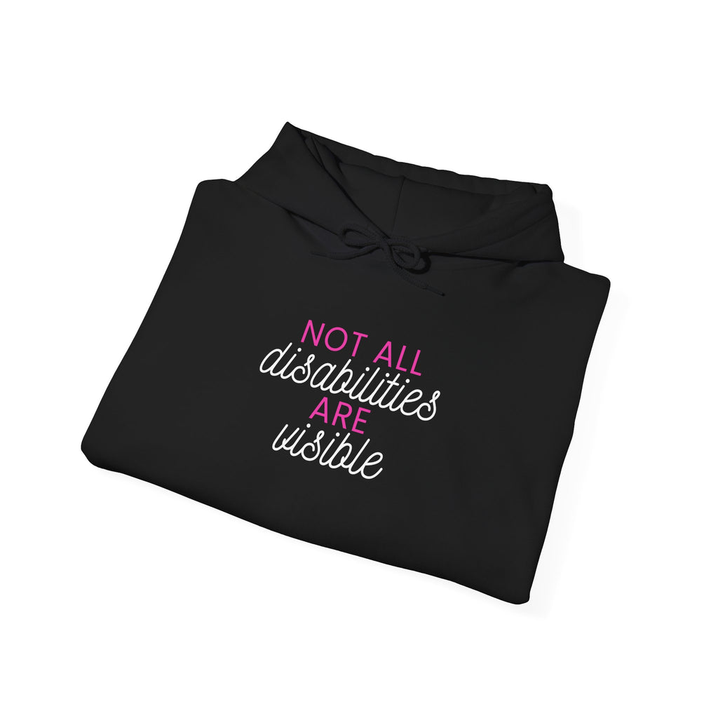 “Not All Disabilities Are Visible” Women’s Hoodie