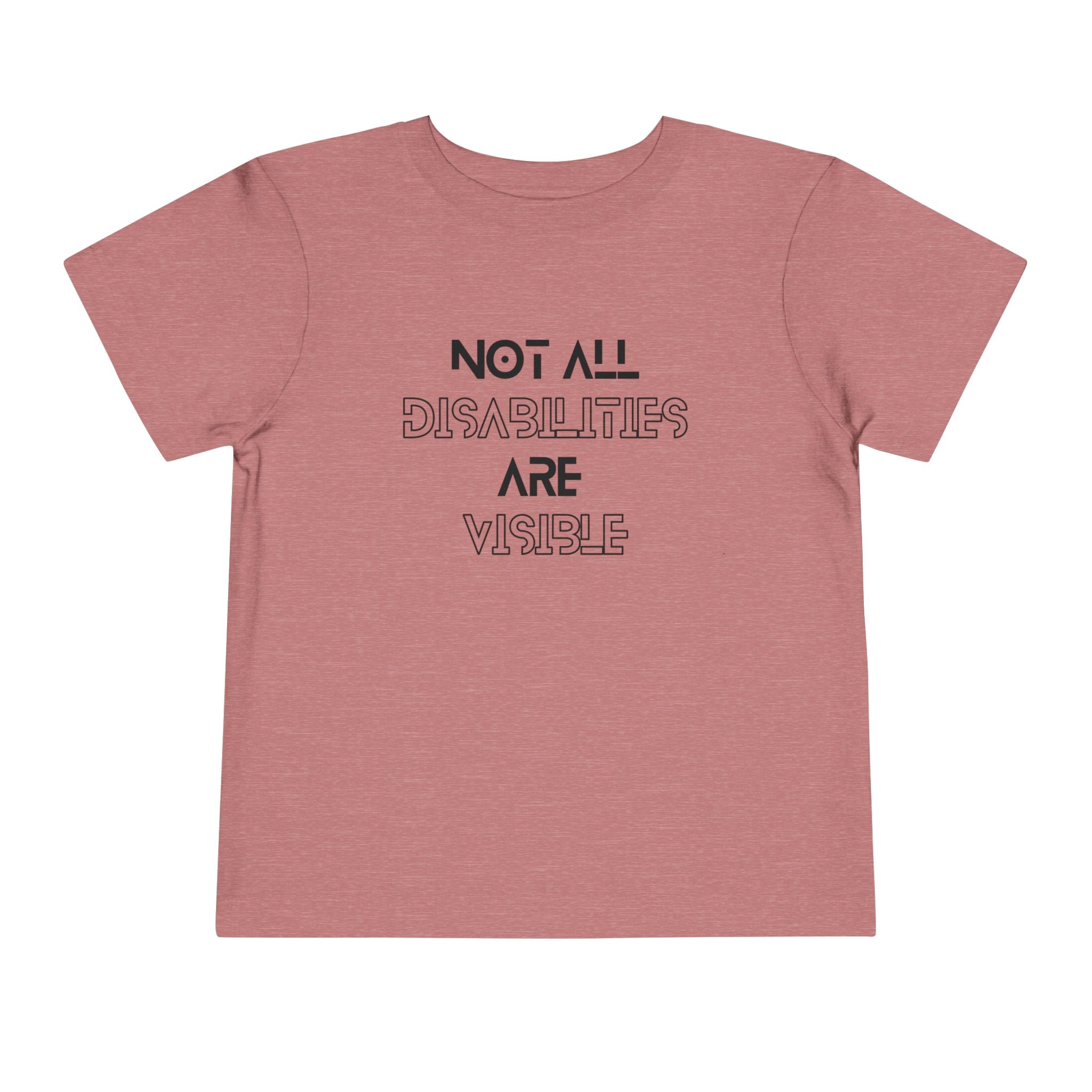 “Not All Disabilities Are Visible” Toddler Tee