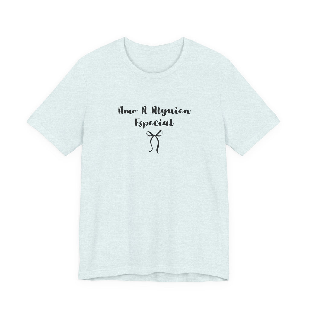 “Amo A Alguien Especial” Women’s Tee