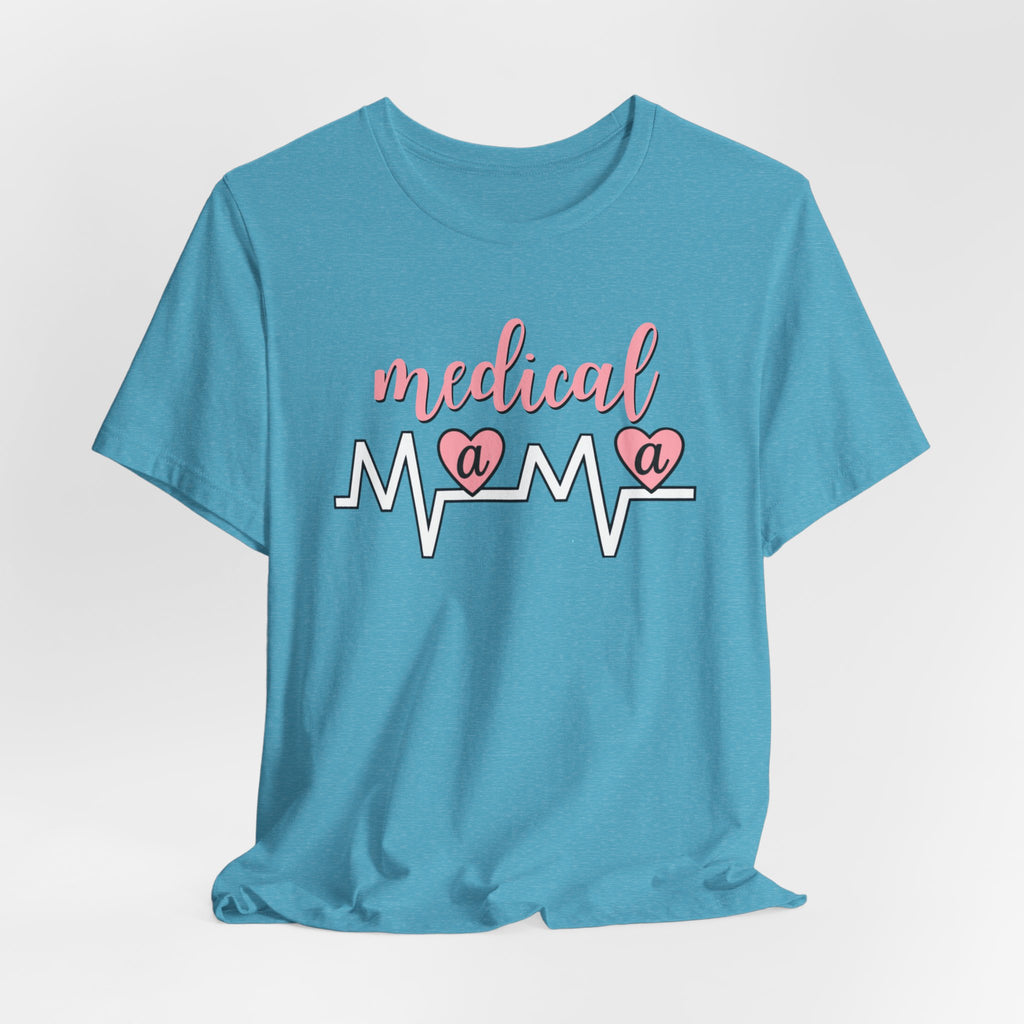 “Medical Mama” Women’s Tee