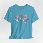 “Medical Mama” Women’s Tee