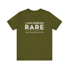 “I Love Someone Rare” Women’s Tee