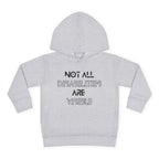 “Not All Disabilities Are Visible” Toddler Hoodie