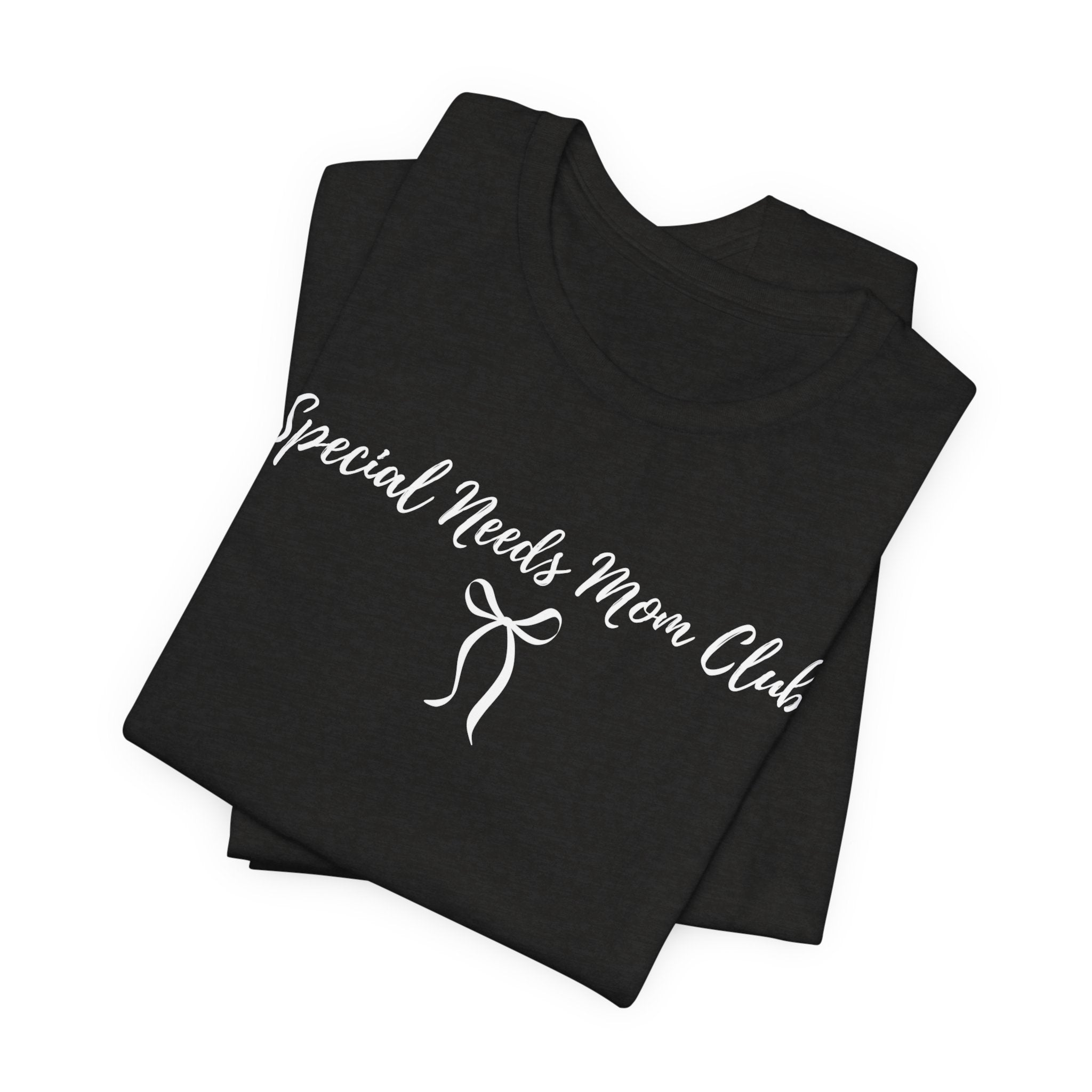 “Special Needs Mom Club” Women’s Tee