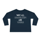 “Not All Disabilities Are Visible” Toddler Long Sleeve