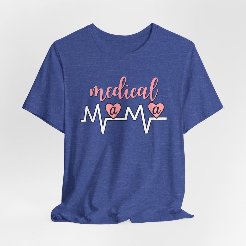 “Medical Mama” Women’s Tee