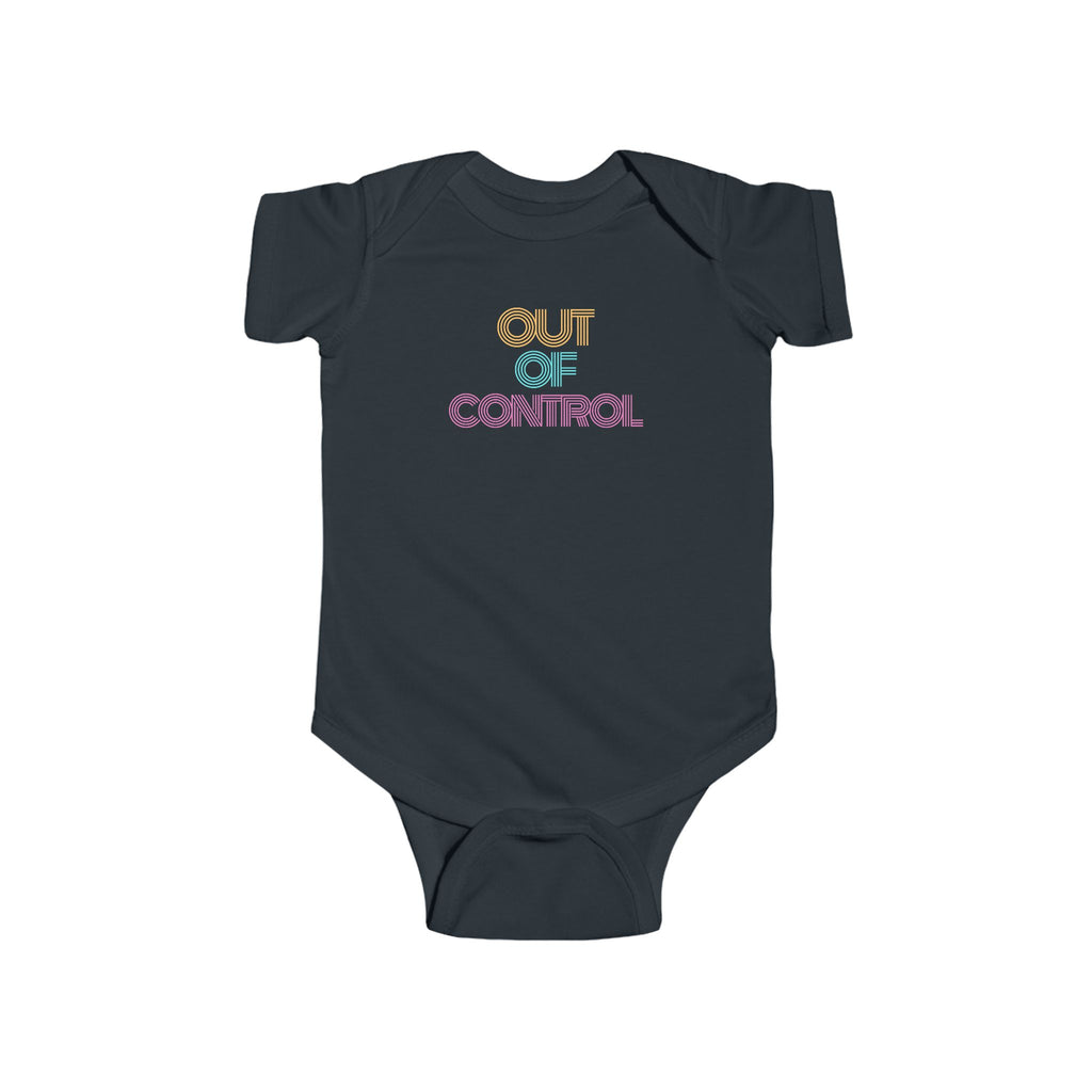 “Out Of Control” Infant Short Sleeve Onesie