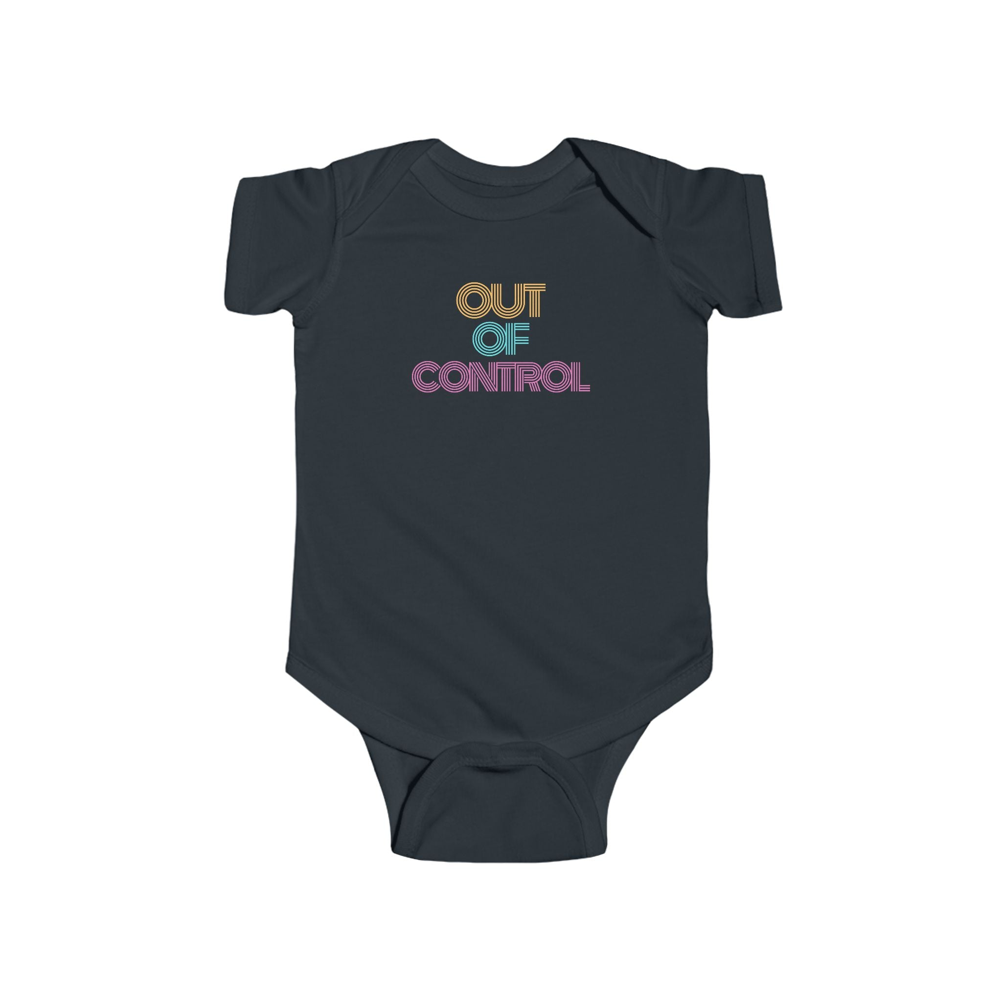“Out Of Control” Infant Short Sleeve Onesie