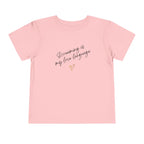 “Screaming Is My Love Language” Toddler Tee