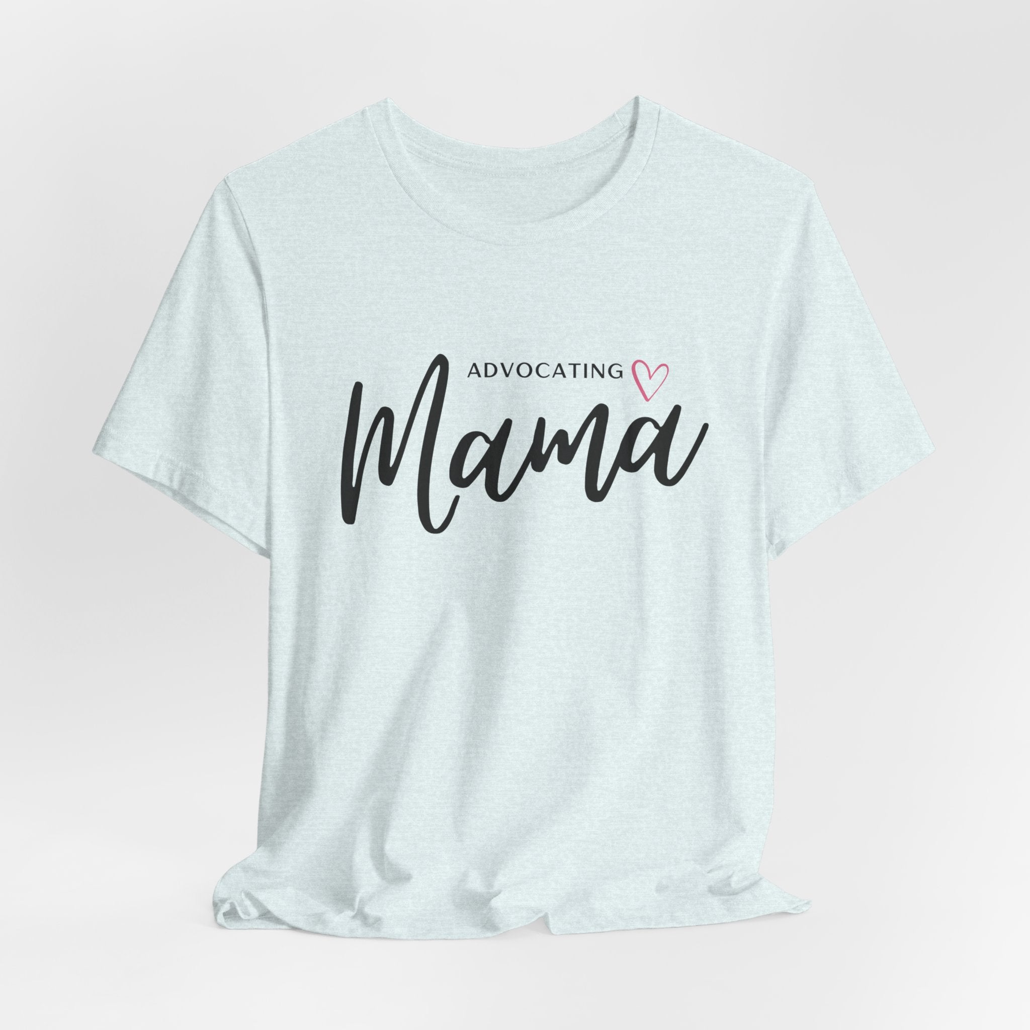 “Advocating Mama” Women’s Tee