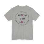“Autism Mom Life” Women’s Tee