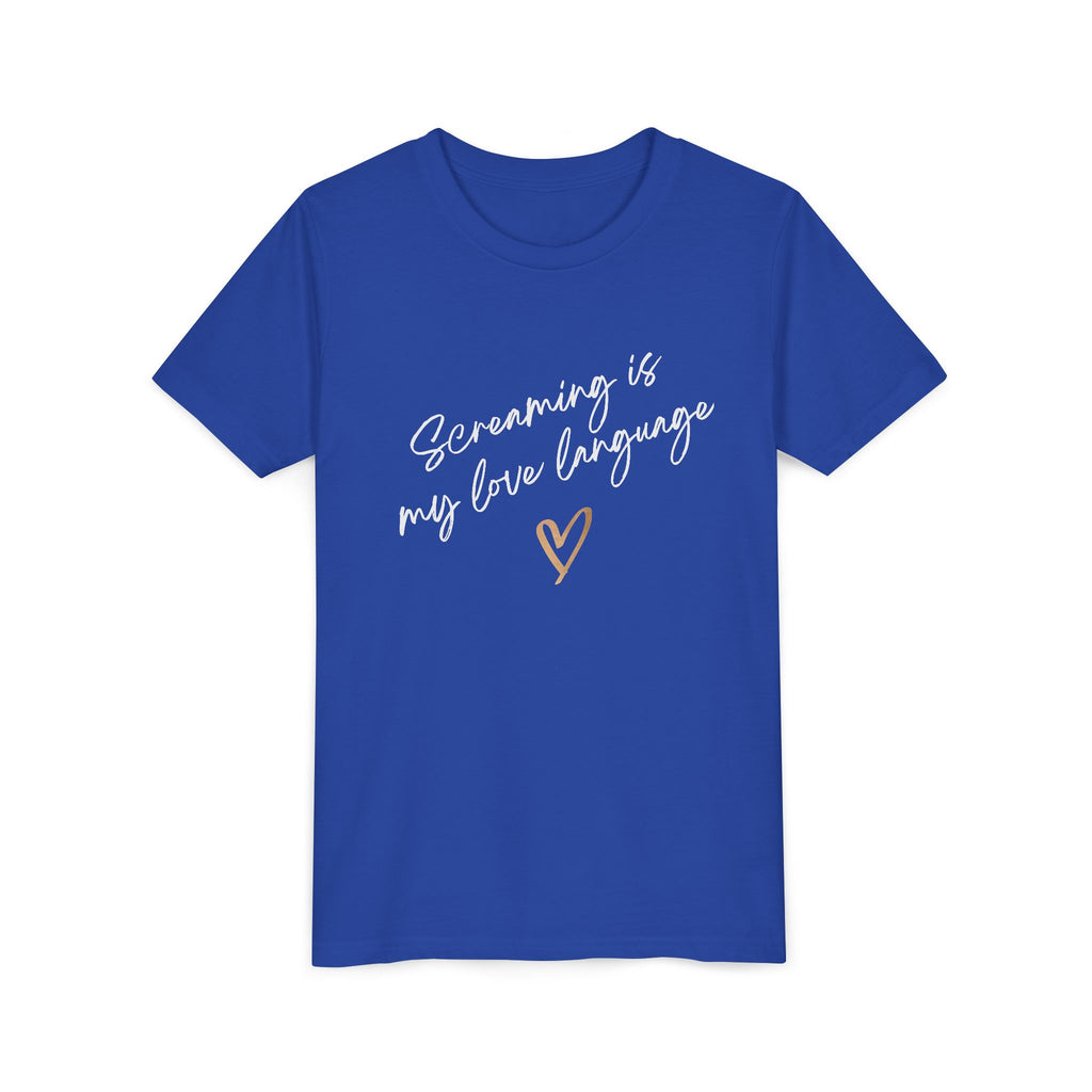 “Screaming Is My Love Language” Youth Tee