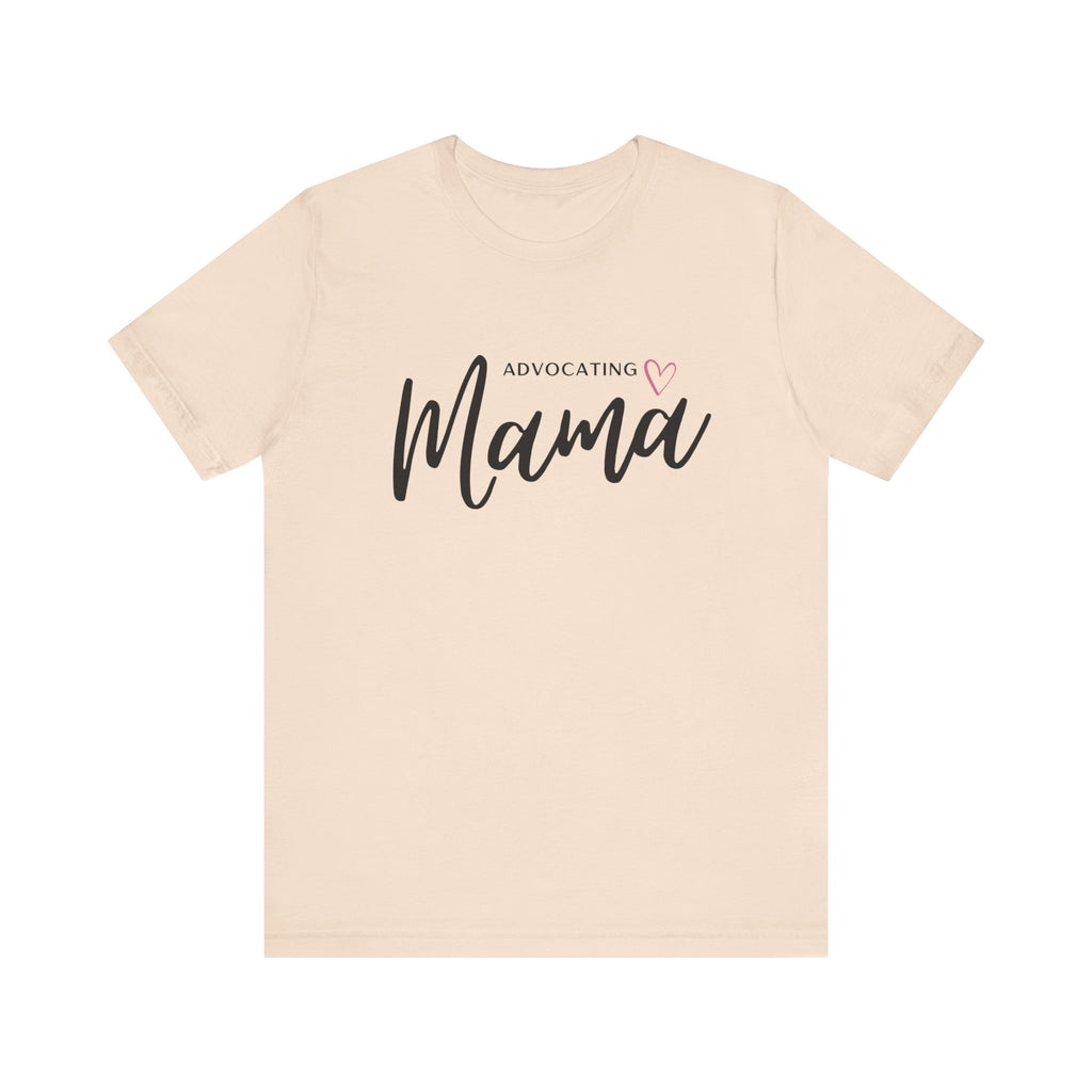 “Advocating Mama” Women’s Tee