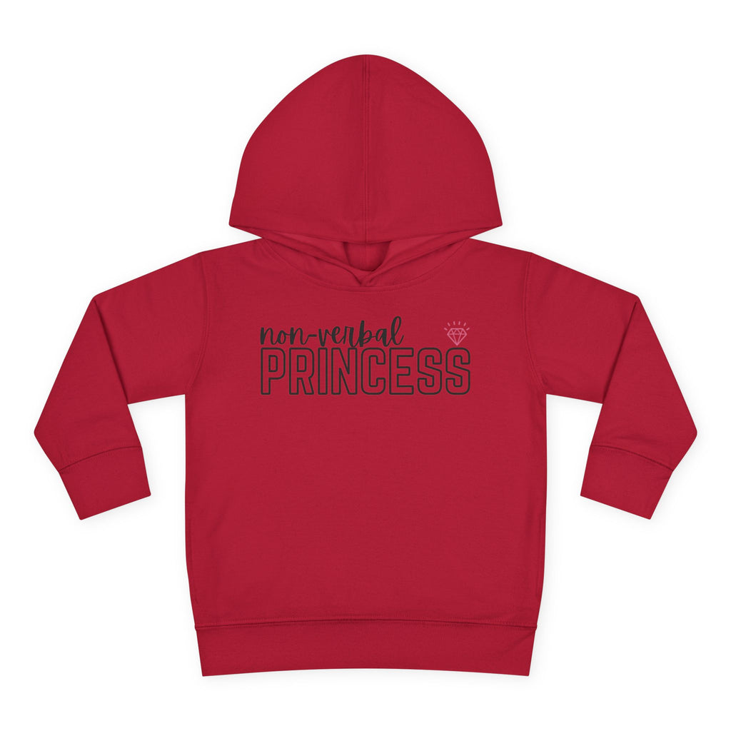“Non-Verbal Princess” Toddler Hoodie
