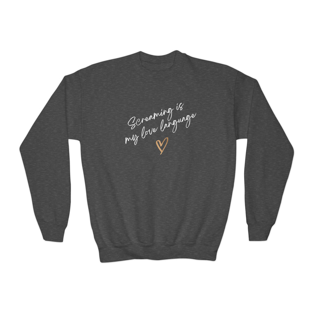 “Screaming Is My Love Language” Youth Sweater