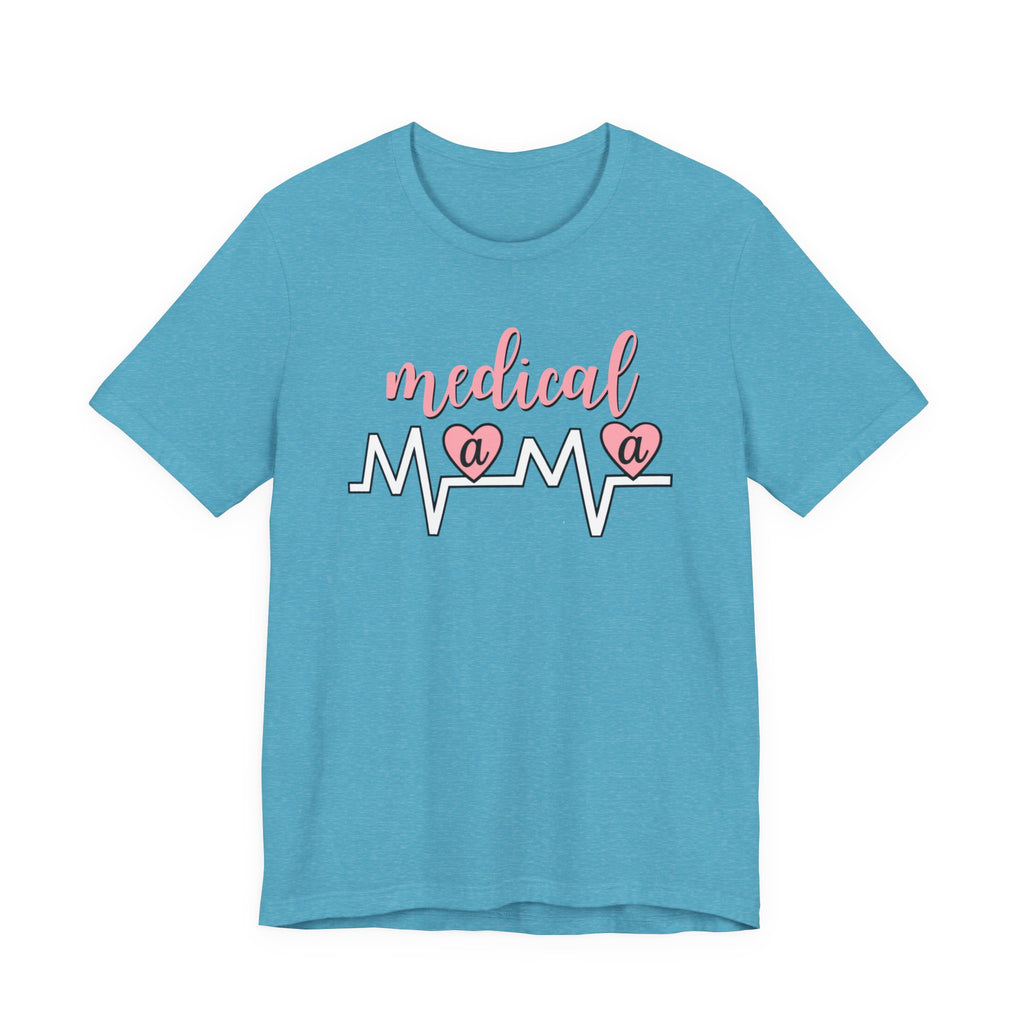 “Medical Mama” Women’s Tee