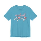 “Medical Mama” Women’s Tee