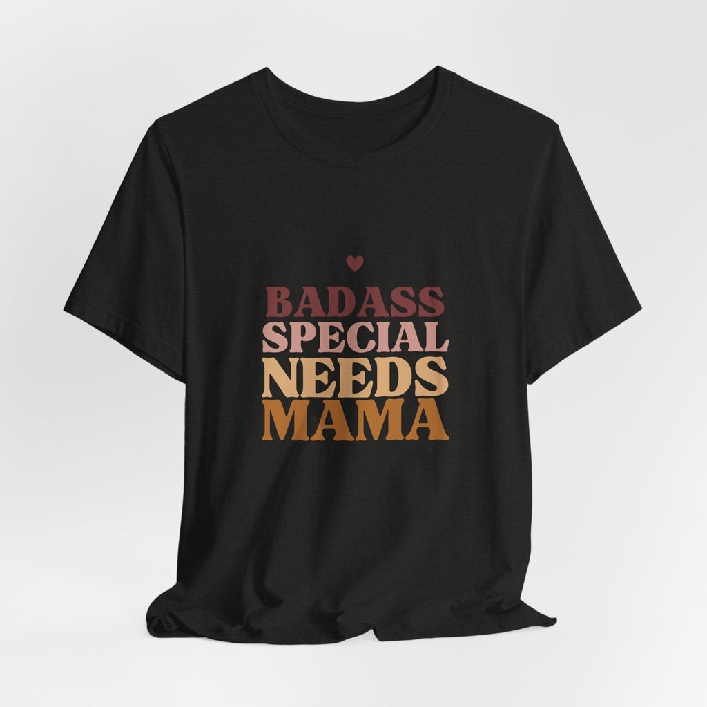 “Badass Special Needs Mama” Women’s Tee