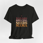 “Badass Special Needs Mama” Women’s Tee