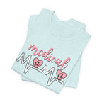 “Medical Mama” Women’s Tee