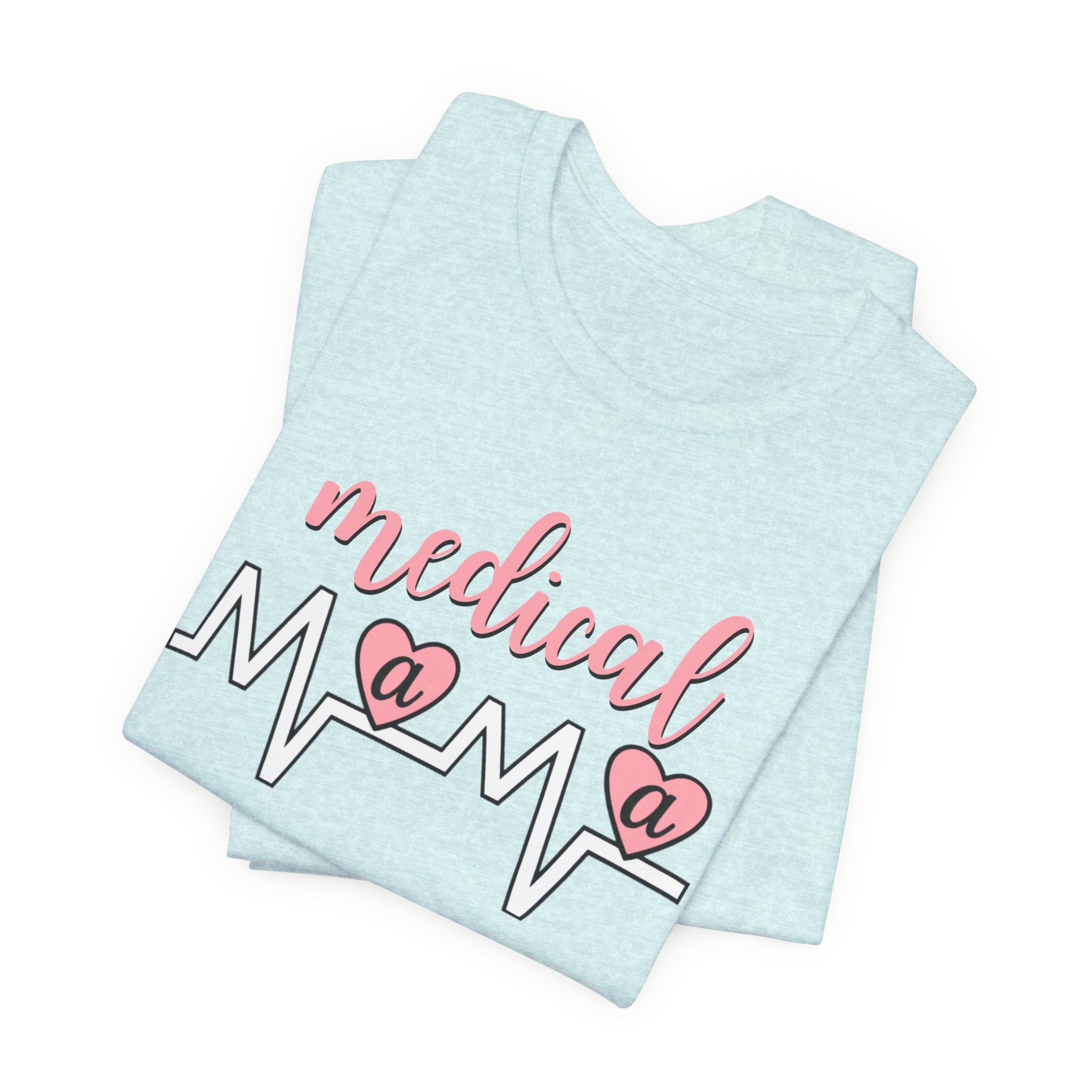 “Medical Mama” Women’s Tee