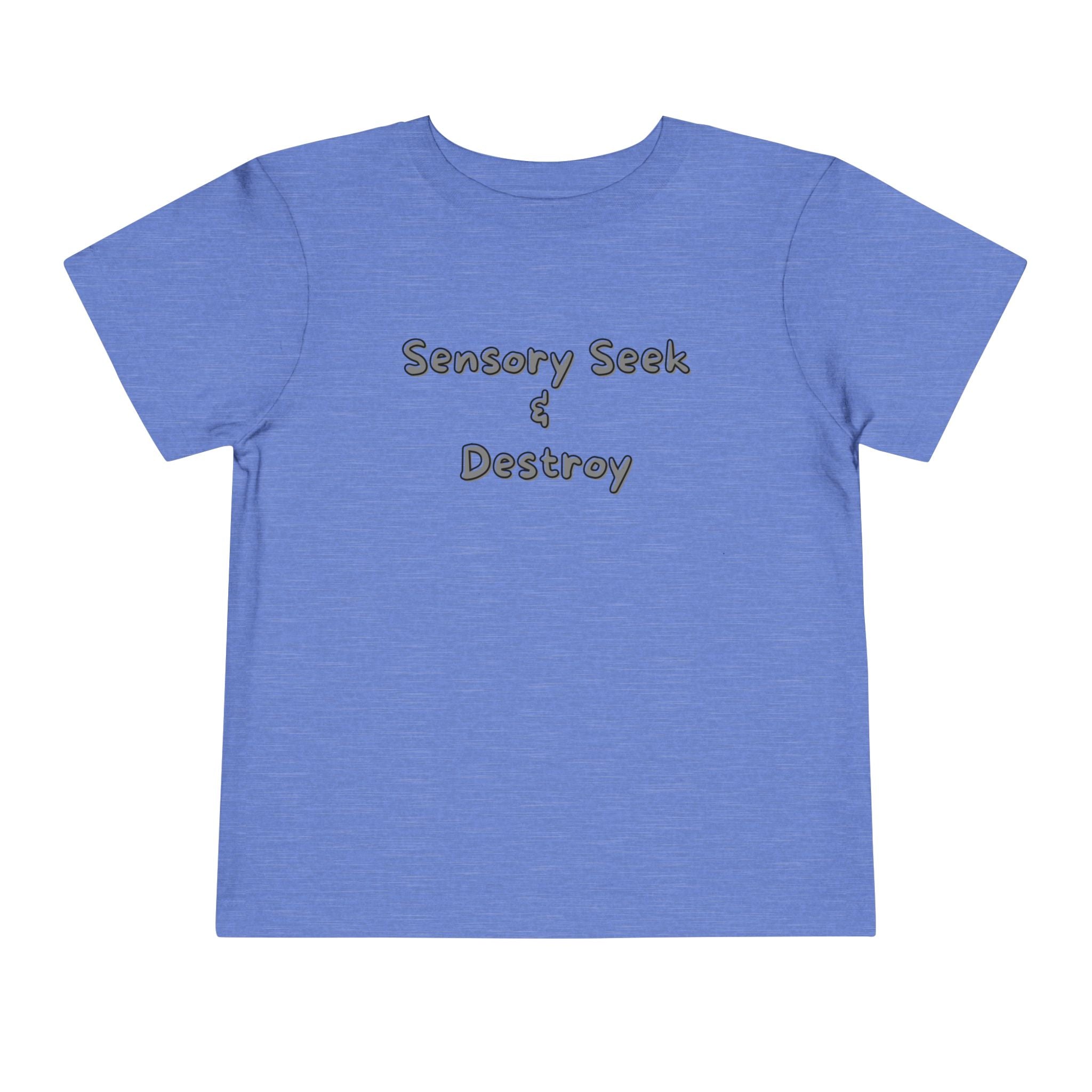 “Sensory Seek & Destroy” Toddler Tee