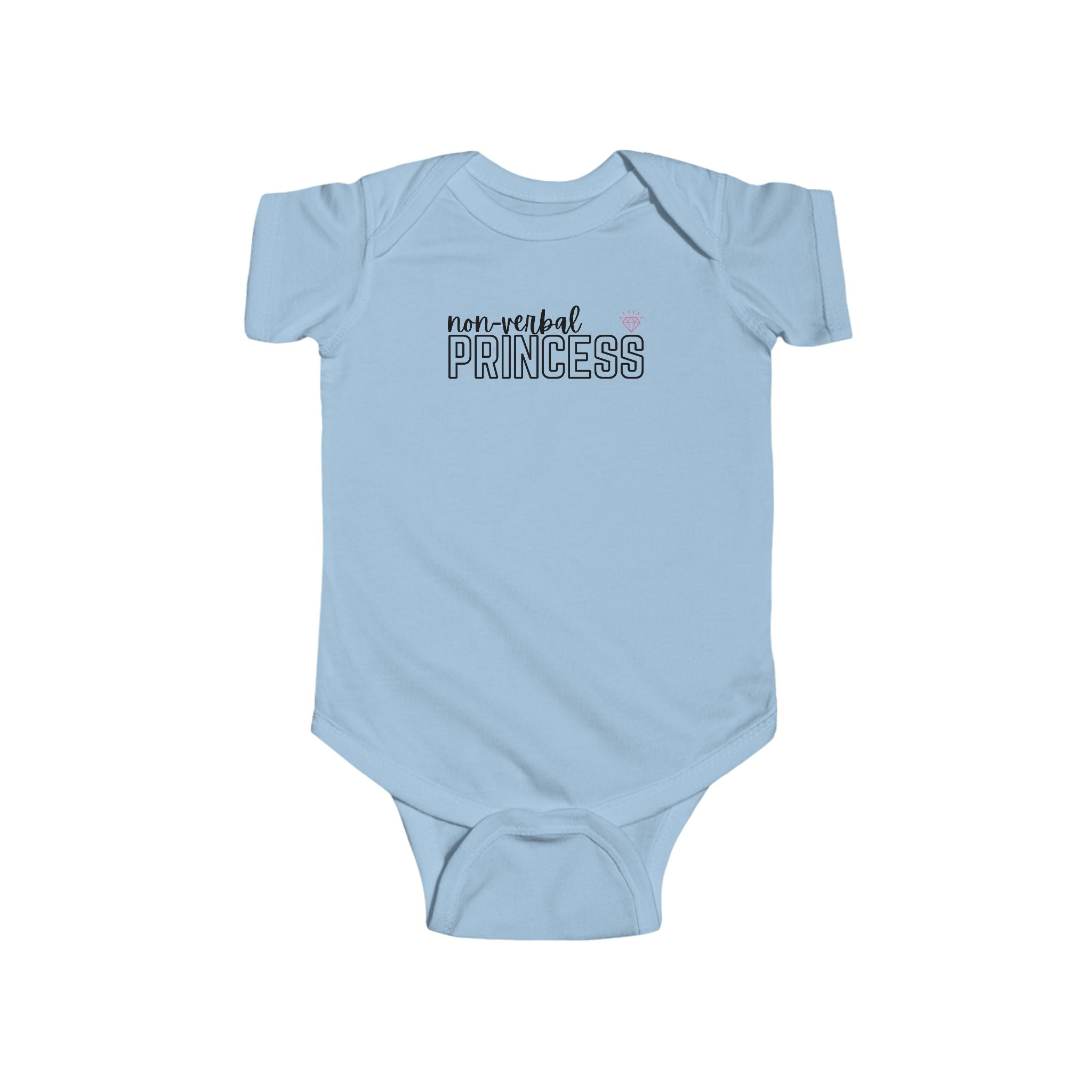 “Non-Verbal Princess” Infant Short Sleeve Onesie