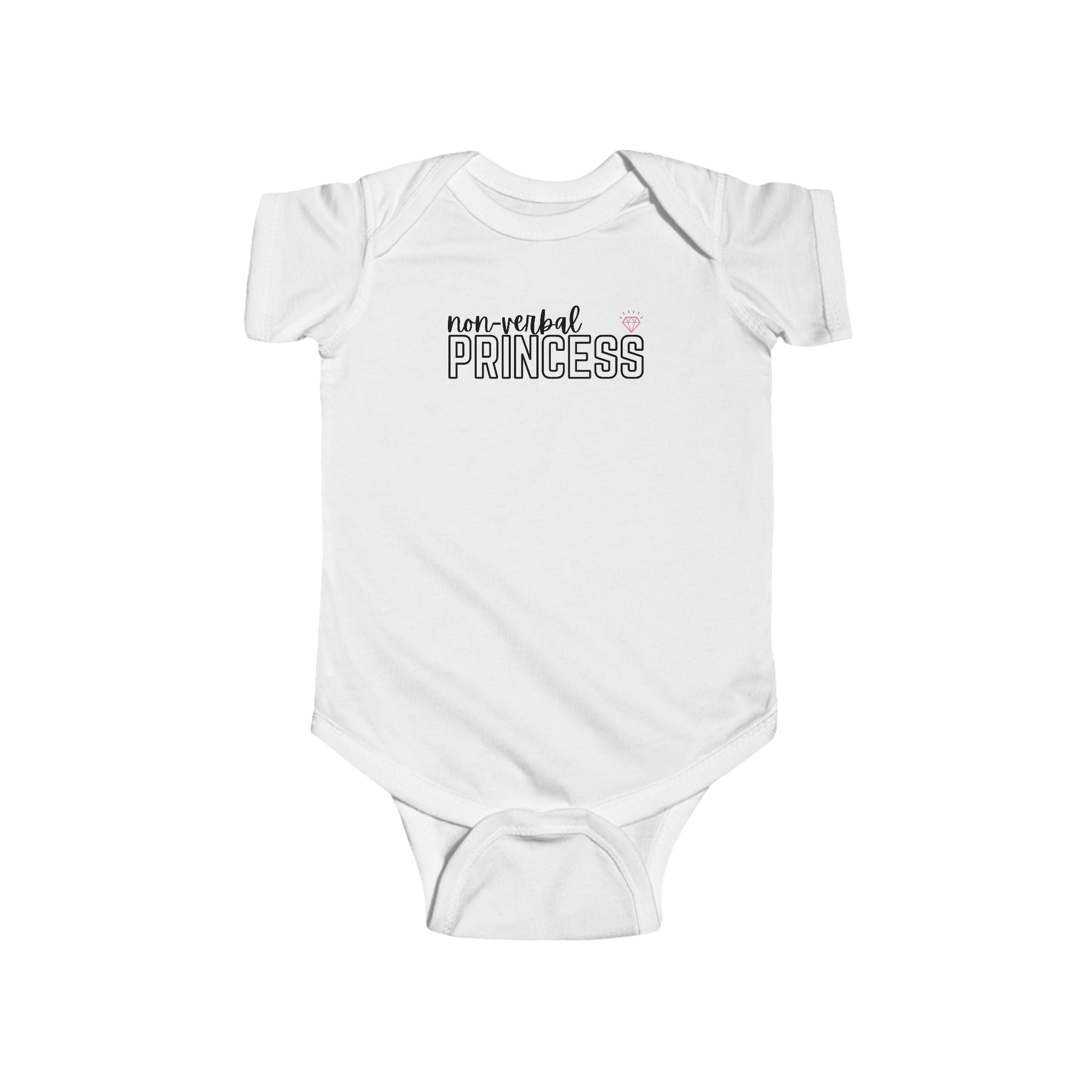 “Non-Verbal Princess” Infant Short Sleeve Onesie