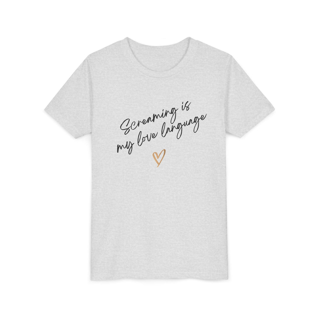 “Screaming Is My Love Language” Youth Tee