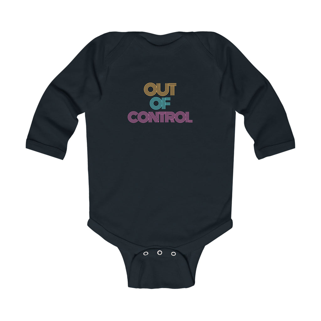 “Out Of Control” Infant Long Sleeve Onesie