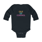 “Out Of Control” Infant Long Sleeve Onesie