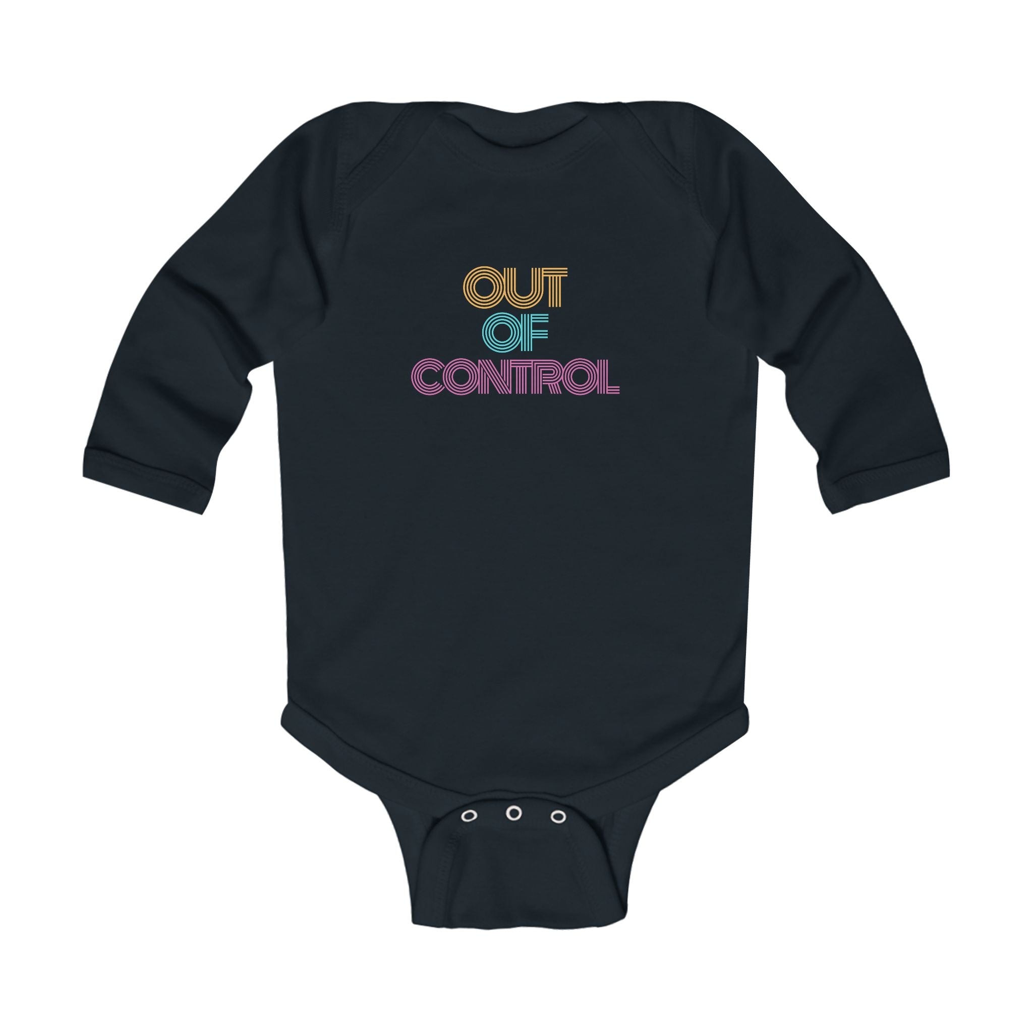 “Out Of Control” Infant Long Sleeve Onesie