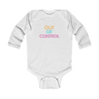 “Out Of Control” Infant Long Sleeve Onesie