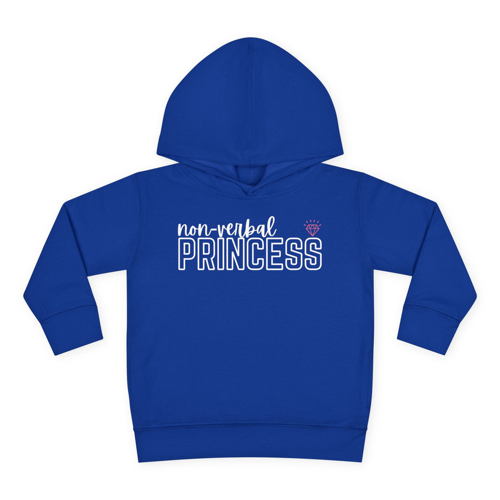 “Non-Verbal Princess” Toddler Hoodie