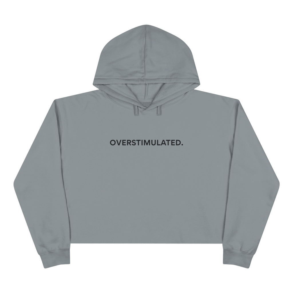 “Overstimulated.” Women’s Cropped Hoodie