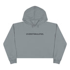 “Overstimulated.” Women’s Cropped Hoodie