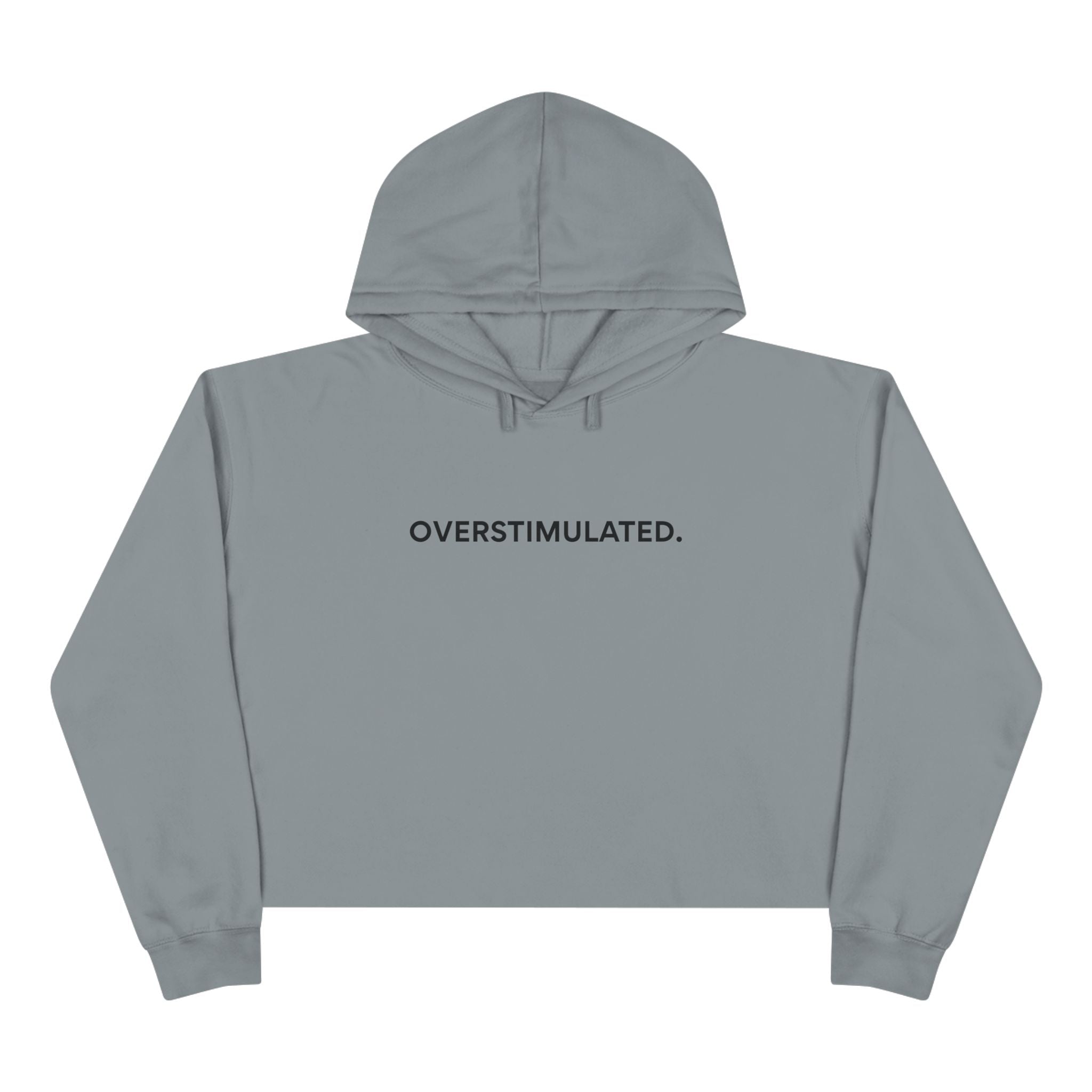 “Overstimulated.” Women’s Cropped Hoodie