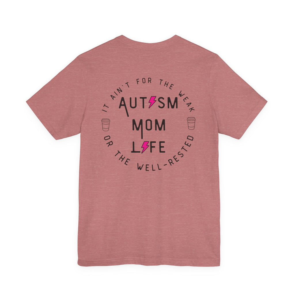“Autism Mom Life” Women’s Tee