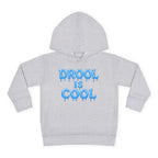 “Drool Is Cool” Toddler Hoodie