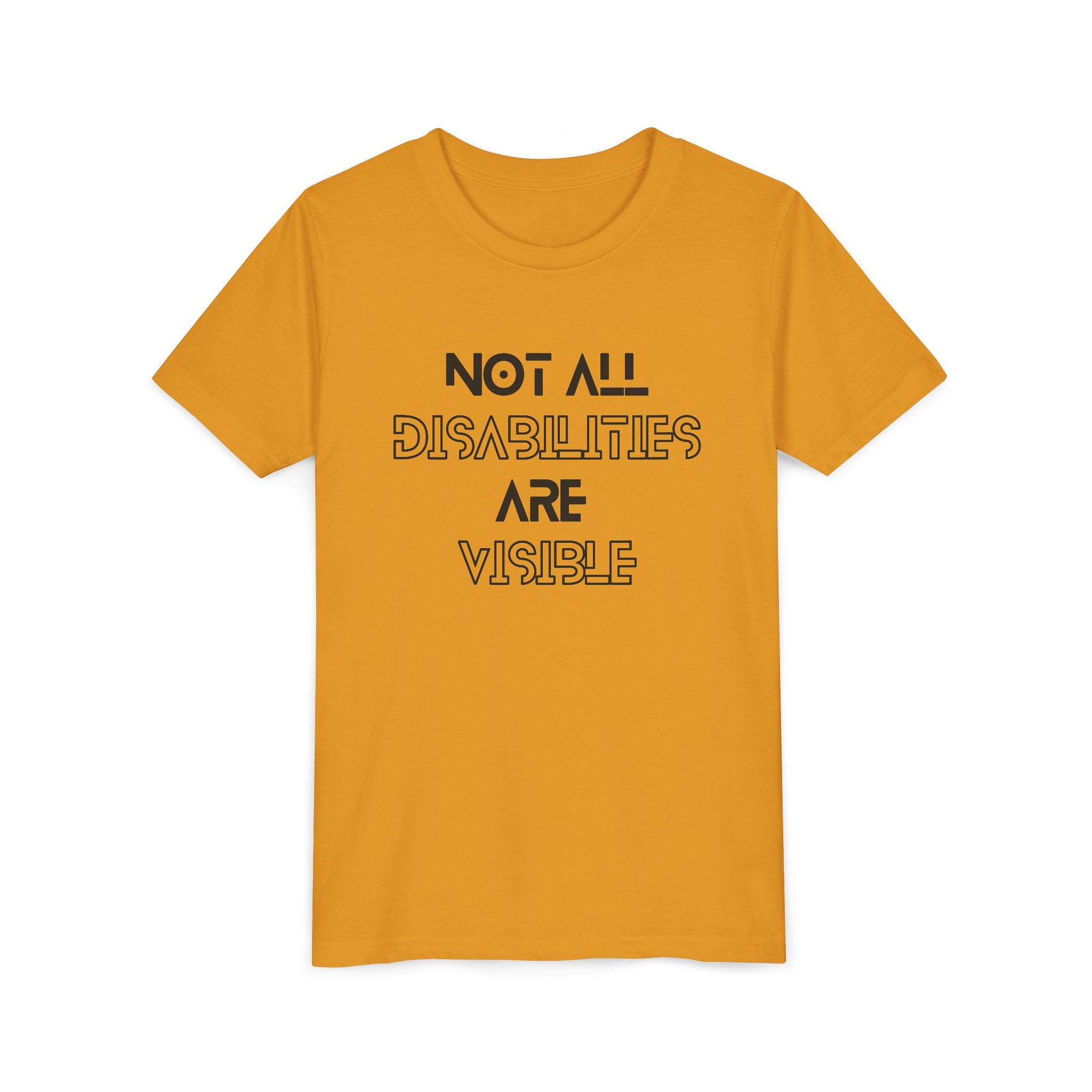 "Not All Disabilities Are Visible" Youth Tee