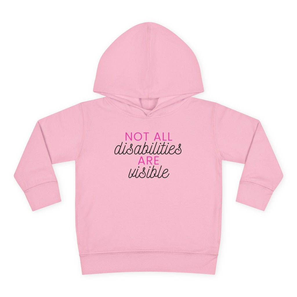 "Not All Disabilities Are Visible" Toddler Hoodie