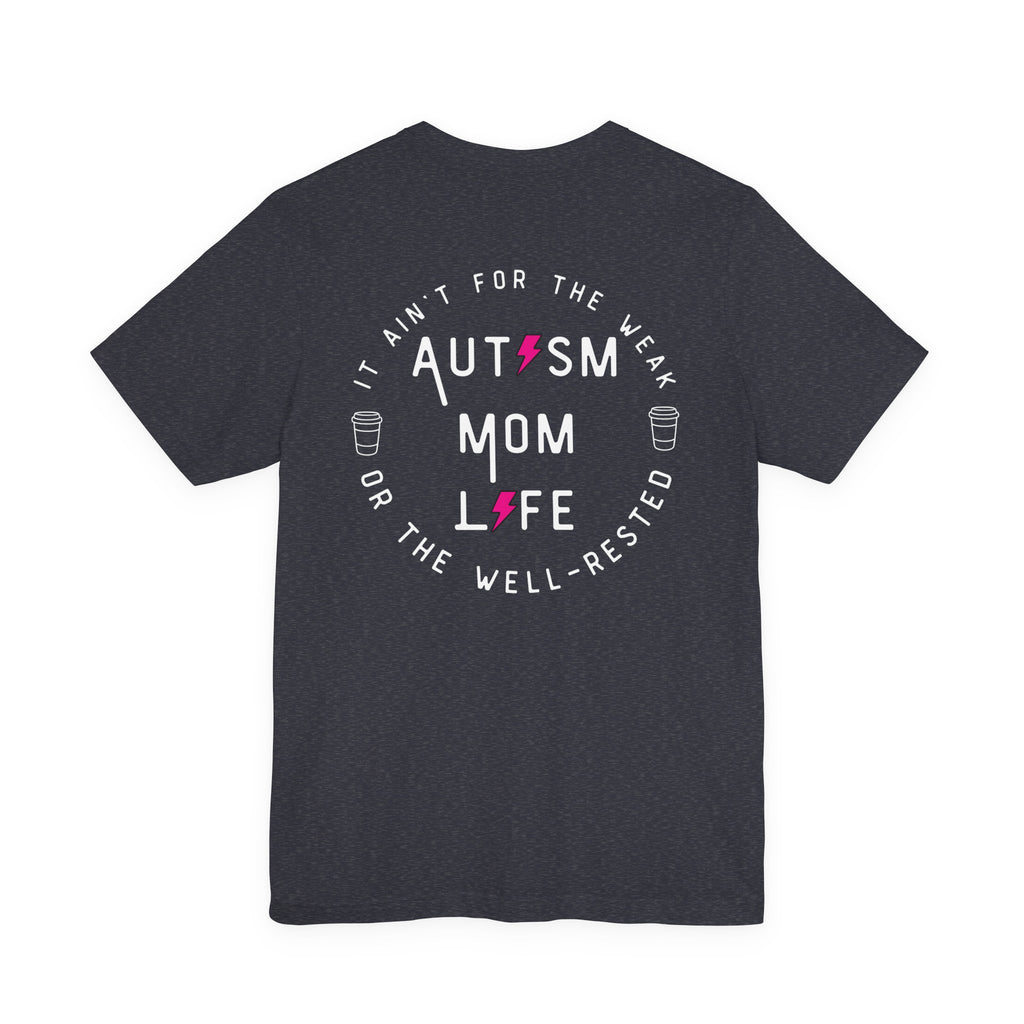 “Autism Mom Life” Women’s Tee