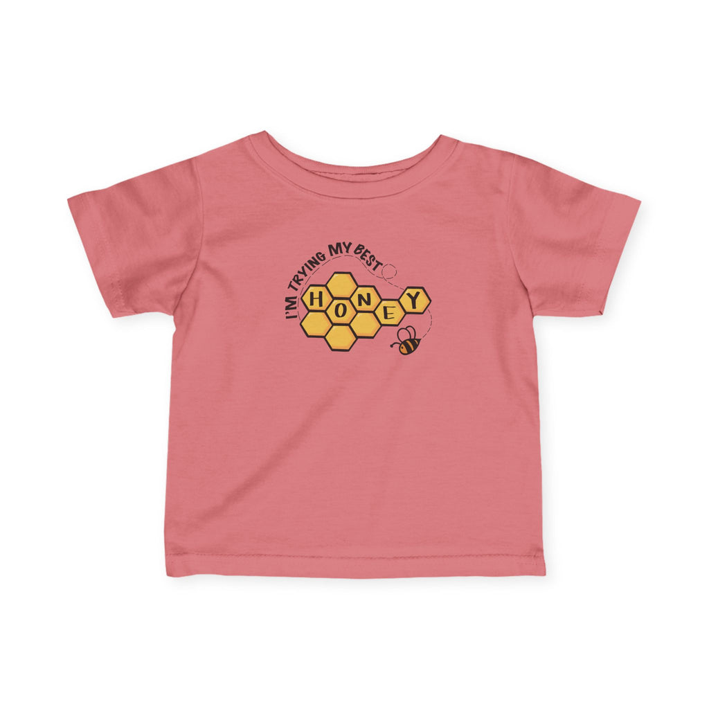 "I'm Trying My Best Honey" Infant Tee