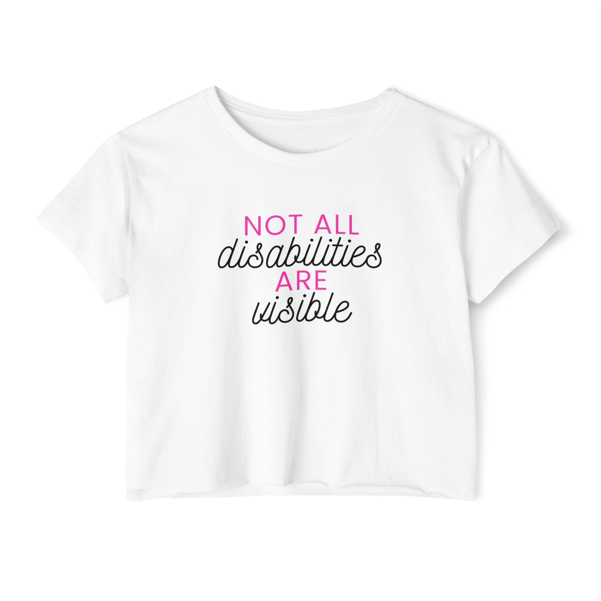“Not All Disabilities Are Visible” Women’s Crop Top