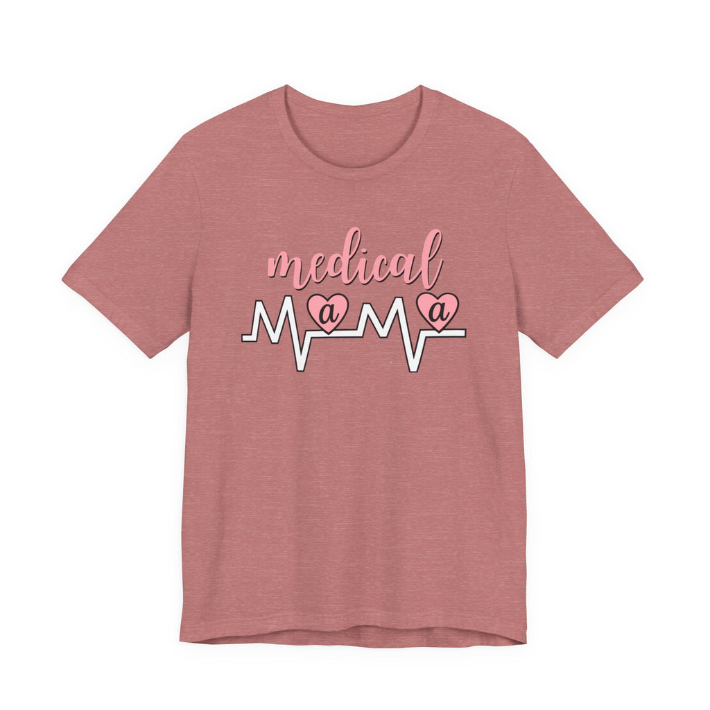 “Medical Mama” Women’s Tee
